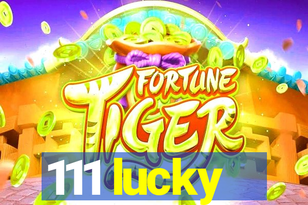 111 lucky